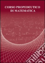 Corso propedeutico di matematica