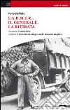 L'A.R.M.I.R., il generale, la ritirata libro