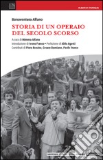 Storia di un operaio del secolo scorso libro