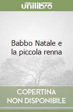 Babbo Natale e la piccola renna libro