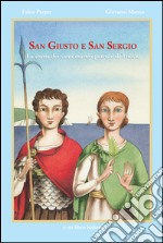 San Giusto e San Sergio. Ediz. illustrata libro