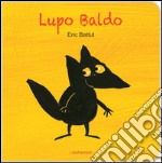 Lupo Baldo. Ediz. illustrata