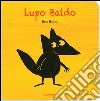 Lupo Baldo. Ediz. illustrata libro