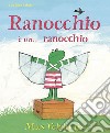 Ranocchio è... un ranocchio libro di Velthuijs Max