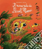 Il nuovo nido dei piccoli Marsù. Ediz. illustrata libro