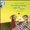 Il nostro mondo sopra e sotto libro