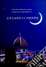 La luna ci sorride libro