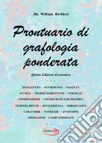 Prontuario di grafologia ponderata. Con CD-ROM libro