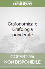 Grafonomica e Grafologia ponderate
