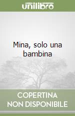 Mina, solo una bambina libro