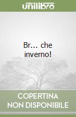 Br... che inverno! libro