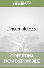 L'incompletezza libro