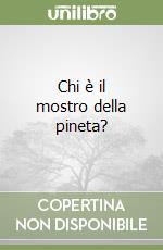 Chi è il mostro della pineta?