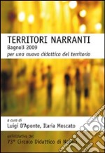 Territori narranti. Bagnoli 2009. Per una nuova didattica del territorio