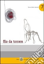 Filo da torcere. Museo madre. Una politica dell'arte per i giovani. Con DVD