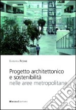 Progetto architettonico e sostenibilità nelle aree metropolitane libro