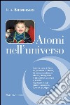 Atomi nell'universo libro di Buonfiglio Jole