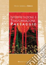 Interpretazione e trasformazione: paesaggio libro