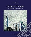 Città di Pompei. Tra archeologia e religiosità. Ediz italiana e inglese libro