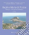 Bacoli e Monte di Procida. Paesaggio, Architettura, Archeologia. Ediz. italiana e inglese libro