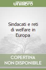 Sindacati e reti di welfare in Europa