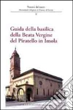 Guida della basilica della beata Vergine del Piratello in Imola libro