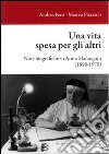 Una vita spesa per gli altri. Note biografiche su Anita Marangoni (1898-1970) libro