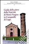 Guida della Pieve della natività di Maria Vergine in Campanile di Lugo libro