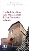 Guida della chiesa e del museo civico di San Domenico in Imola libro