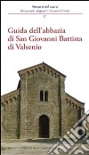 Guida dell'abbazia di San Giovanni Battista di Valsenio libro