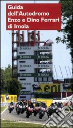 Guida dell'autodromo Enzo e Dino Ferrari di Imola libro