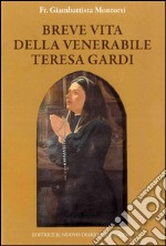 Breve vita della venerabile Teresa Gardi libro