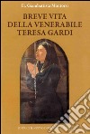 Breve vita della venerabile Teresa Gardi libro di Montorsi Giambattista