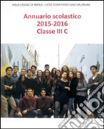 Annuario scolastico 2015-2016 classe III c