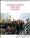 Annuario scolastico 2015-2016 classe III c libro