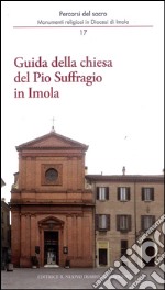 Guida della chiesa del Pio Suffragio in Imola libro