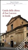 Guida alla chiesa di san Lorenzo in Imola libro di Ferri Andrea Giberti Mario Violi Marco