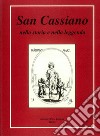 San Cassiano nella storia e nella leggenda libro