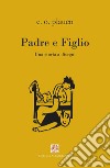 Padre e figlio. Una storia a disegni libro