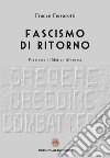 Fascismo di ritorno libro