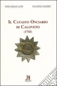 Il catasto onciario di Caloveto. 1743 libro