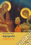 Agiografie. Vite e miracoli di santi nella tradizione popolare rossanese libro