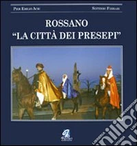 Rossano. La città dei presepi libro