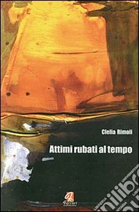 Attimi rubati al tempo