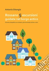 Cinque escursioni guidate nel borgo antico