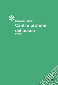 Canti e profumi di bosco