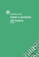 Canti e profumi di bosco libro