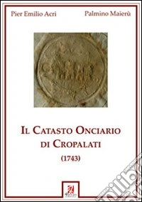 Il catasto onciario di Cropalati (1743) libro