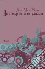 Immagina una piazza