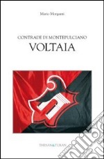 Contrade di Montepulciano Voltaia libro